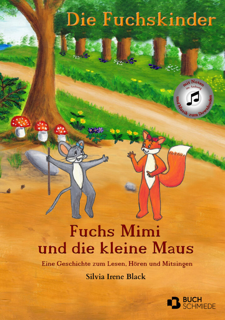 Die Fuchskinder Mimi und die kleine Maus von Silvia Irene Black ist ein liebevolles Bilderbuch zum Thema Freundschaft.