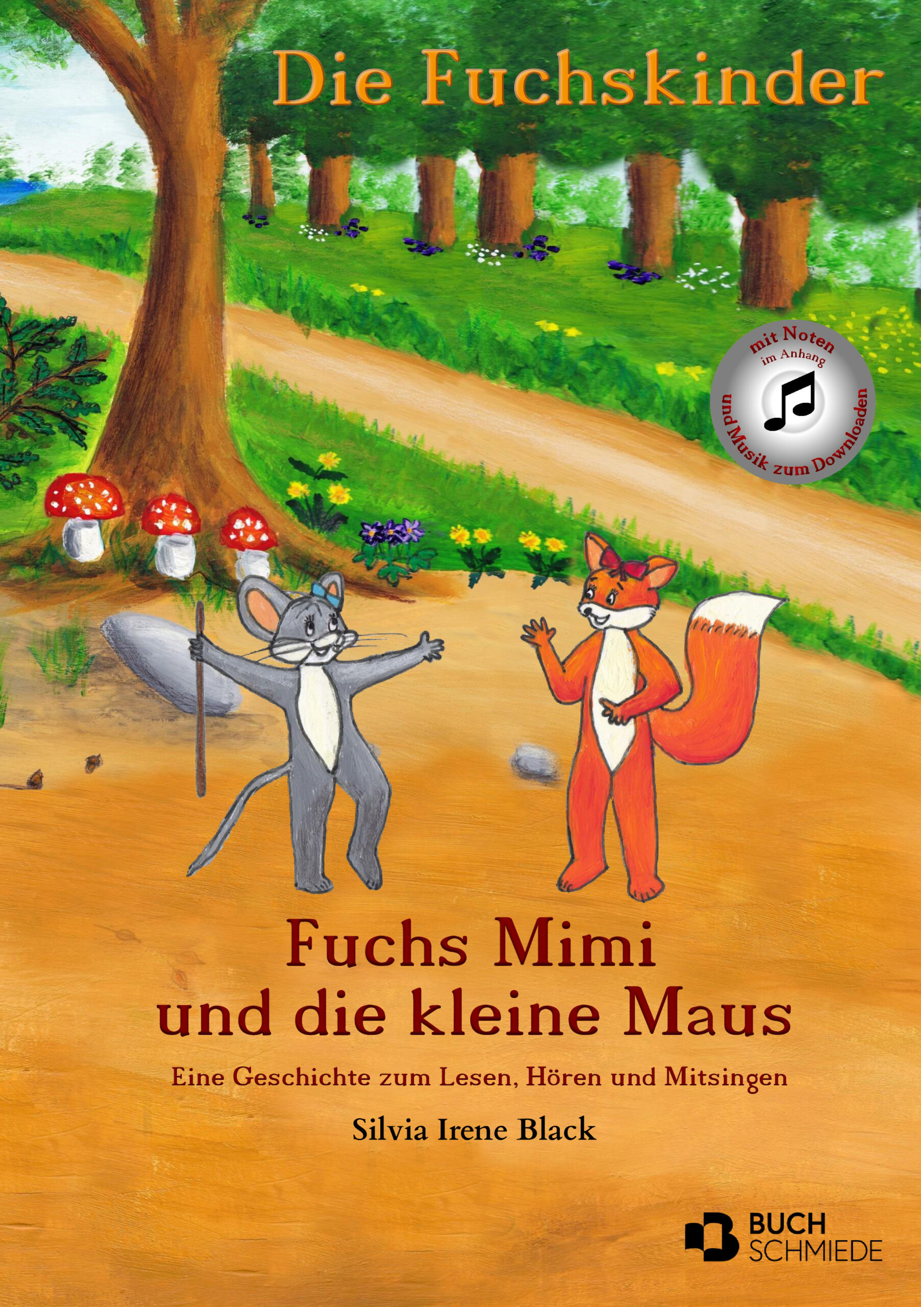Die Fuchskinder Mimi und die kleine Maus von Silvia Irene Black ist ein liebevolles Bilderbuch zum Thema Freundschaft.