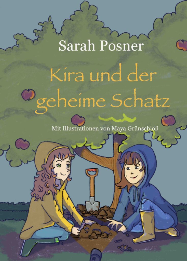 Kira und der geheime Schatz von Sarah Posner ist ein Kinderbuch über Freundschaft, Angst und Mut.