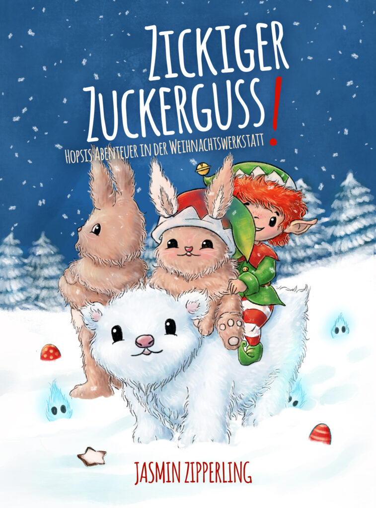 Zickiger Zuckerguss Hopsis Abenteuer in der Weihnachtswerkstatt von Jasmin Zipperling
