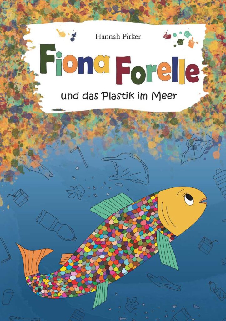 Fiona Forelle und das Plastik im Meer