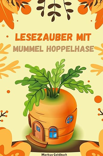 Lesezauber mit Mummel Hoppelhase von Markus Goldbach