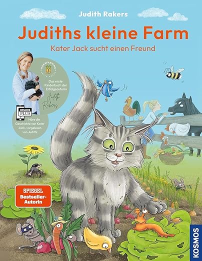 Judiths kleine Farm Kater Jack sucht einen Freund von Judith Rakers