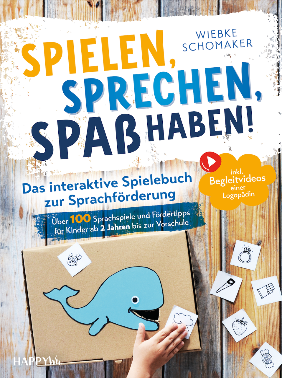 Sprechen, spielen, Spaß haben Das interaktive Spielebuch