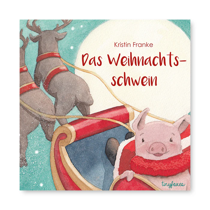 Das Weihnachtsschwein von Kristin Franke