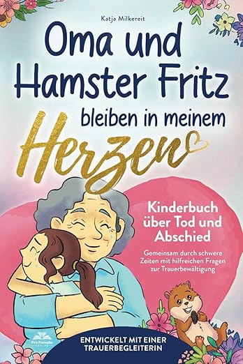 Oma und Hamster Fritz bleiben in meinem Herzen