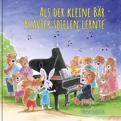 Als der kleine Bär Klavier spielen lernte