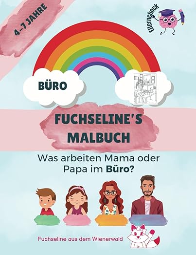 Fuchseline’s Malbuch – Was arbeiten Mama oder Papa im Büro?