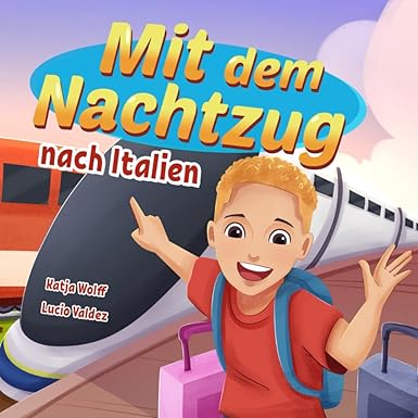 Mit dem Nachtzug nach Italien – Ein Kinder-Reiseabenteuer