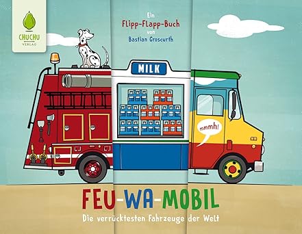 Feu-Wa-Mobil – Die verrücktesten Fahrzeuge der Welt