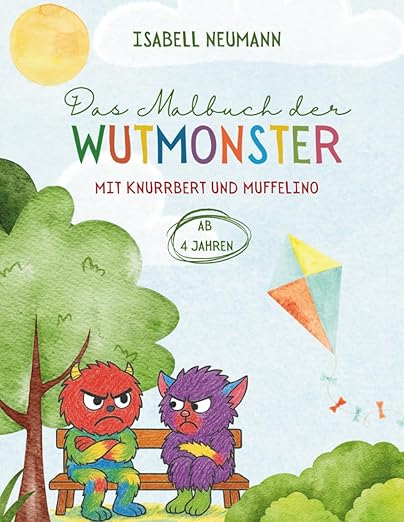 Das Malbuch der Wutmonster mit Knurrbert und Muffelino