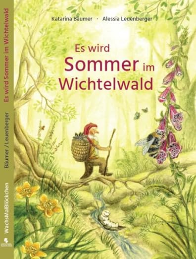 Es wird Sommer im Wichtelwald
