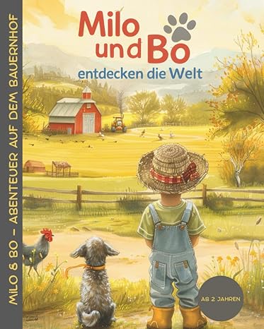 Milo und Bo entdecken die Welt Band 1 – Abenteuer auf dem Bauernhof