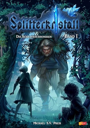 Splitterkristall – Die Schattenchroniken Band 1