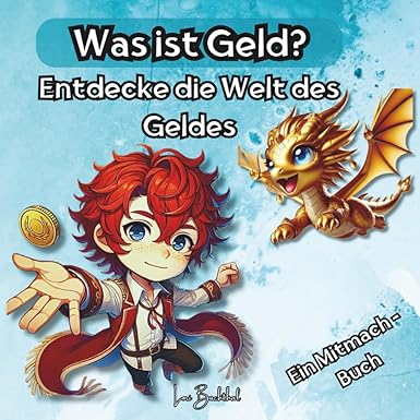 Was ist Geld? Entdecke die Welt des Geldes