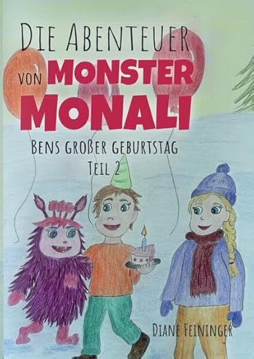 Die Abenteuer von Monster Monali - Bens großer Geburtstag Teil 2