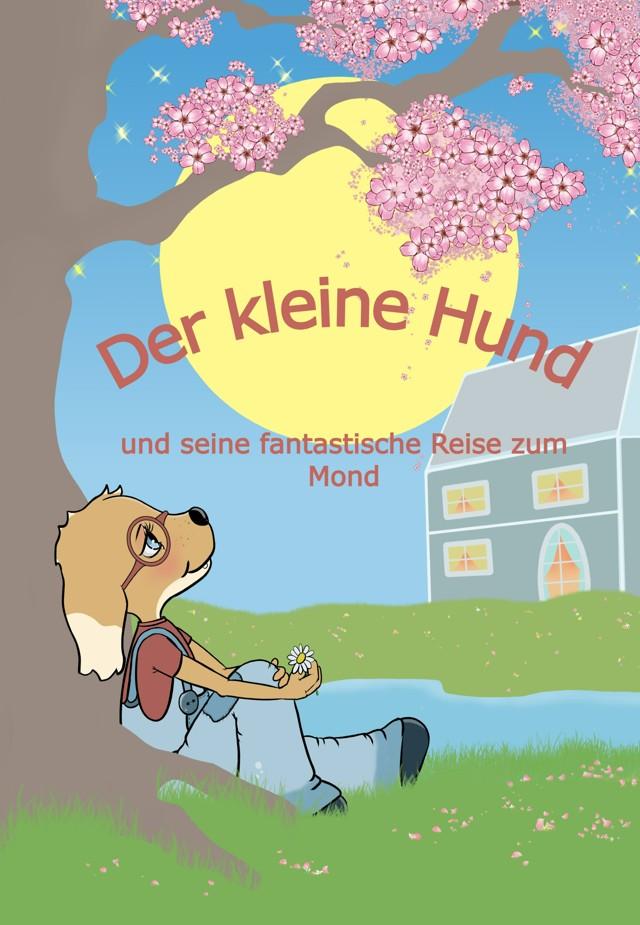 Der kleine Hund und seine fantastische Reise zum Mond