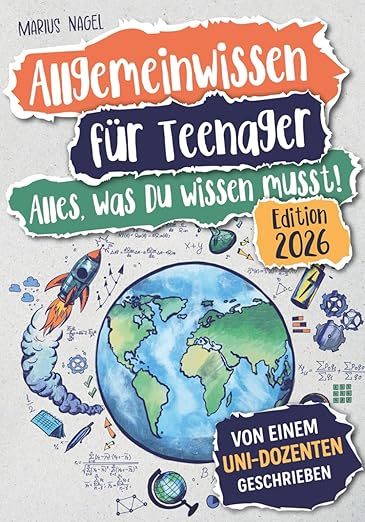 Allgemeinwissen für Teenager – Alles was du wissen musst!