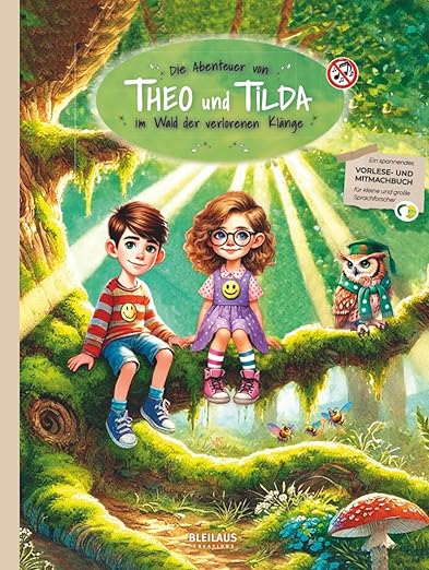 Die Abenteuer von Theo und Tilda im Wald der verlorenen Klänge