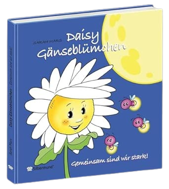 Daisy Gänseblümchen Band 2 – Gemeinsam sind wir stark!