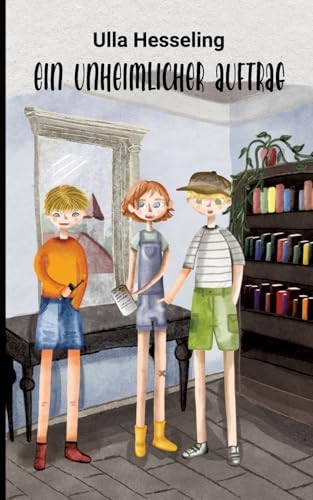 Ein unheimlicher Auftrag von Ulla Hesseling Band 3