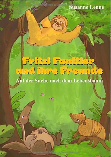 Fritzi Faultier und ihre Freunde – Auf der Suche nach dem Lebensbaum