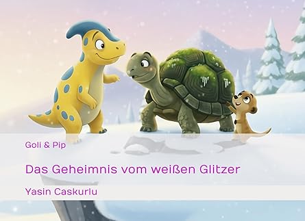 Goli & Pip – Das Geheimnis vom weißen Glitzer