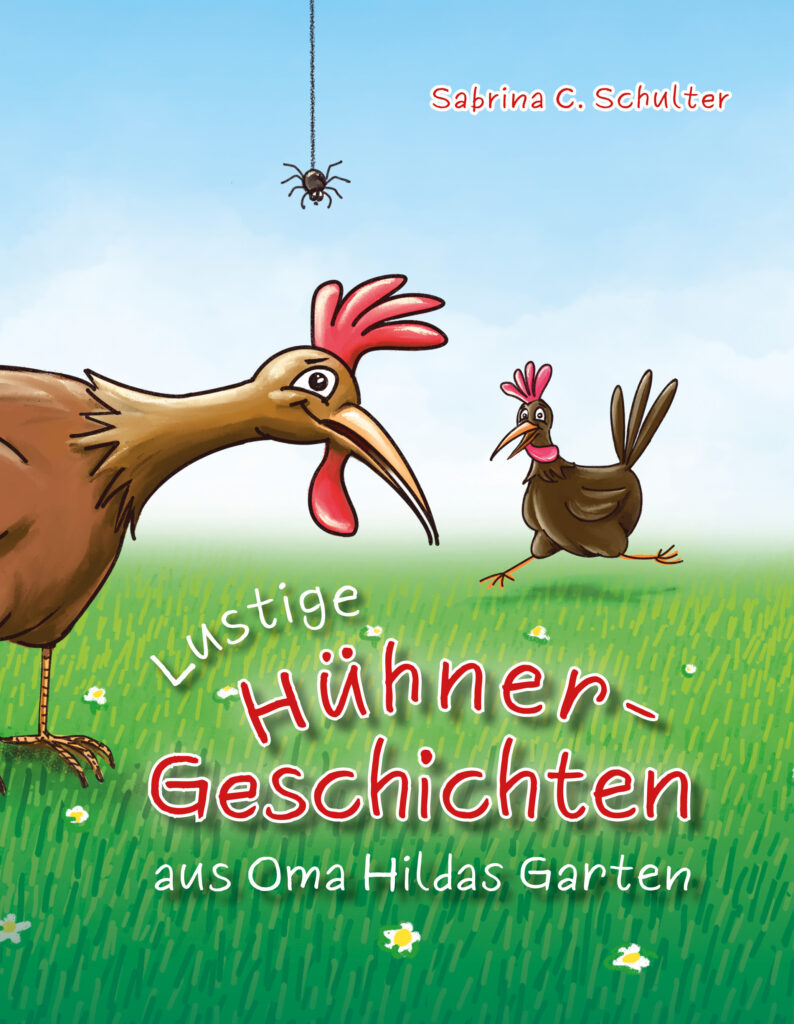Lustige Hühnergeschichten aus Oma Hildas Garten