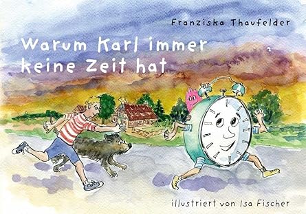 Warum Karl immer keine Zeit hat