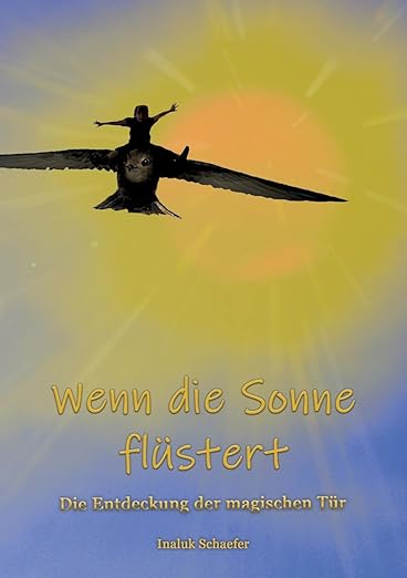 Wenn die Sonne flüstert – Die Entdeckung der magischen Tür