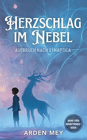 Herzschlag im Nebel – Aufbruch nach Synaptica