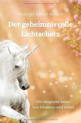 Der geheimnisvolle Lichtschatz – Die magische Reise von Johannes und Isabel