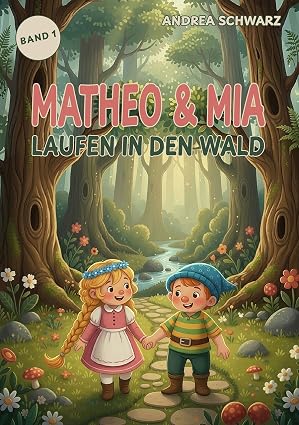 Matheo & Mia laufen in den Wald