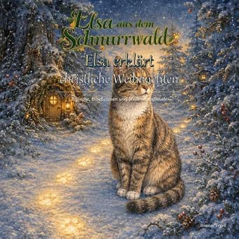 Elsa aus dem Schnurrwald – Elsa erklärt christliche Weihnachten  